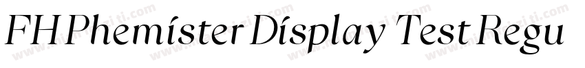 FH Phemister Display Test Regular字体转换